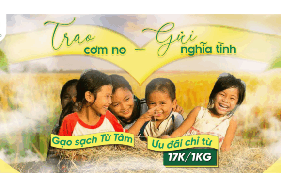 “Trao cơm no – Gửi nghĩa tình” – Gạo sạch Từ Tâm ưu đãi chỉ 17.000Đ/kg