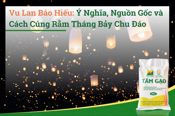 Vu Lan Báo Hiếu 2025: Ý Nghĩa, Nguồn Gốc và Cách Cúng Rằm Tháng Bảy Chu Đáo