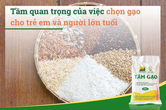 Tầm quan trọng của việc chọn gạo cho trẻ em và người lớn tuổi