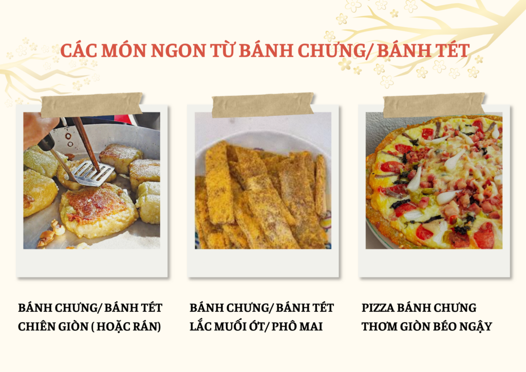 Các món ngon từ bánh Chưng/ bánh Tét