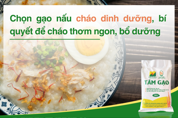Chọn gạo nấu cháo dinh dưỡng, bí quyết để cháo thơm ngon, bổ dưỡng